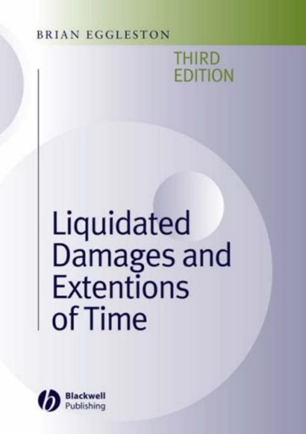 Liquidated Damages and Extensions of Time In Construction Contracts by Brian Eggleston 2009
