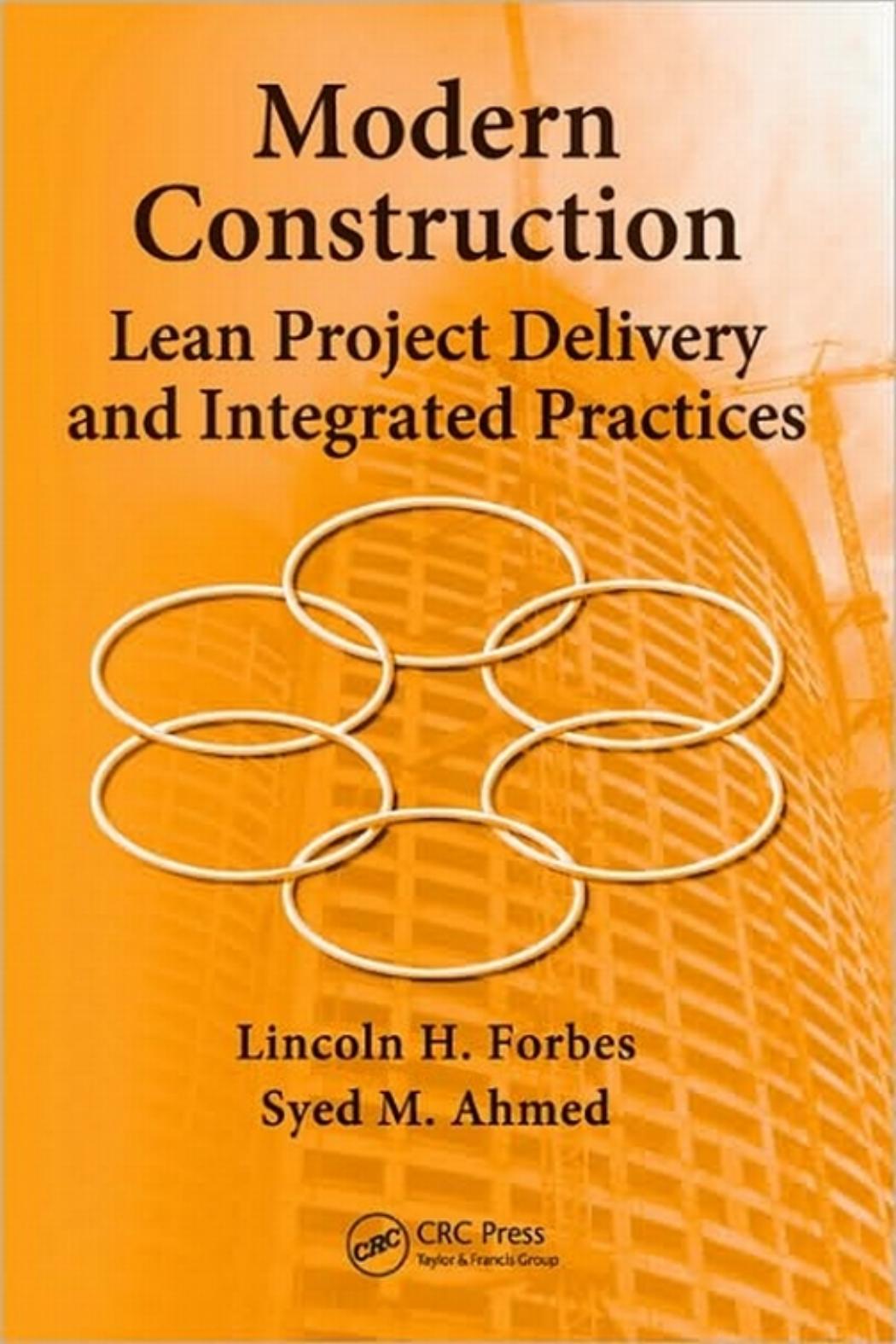 Modern Construction: Lean Project Delivery and Integrated Practices