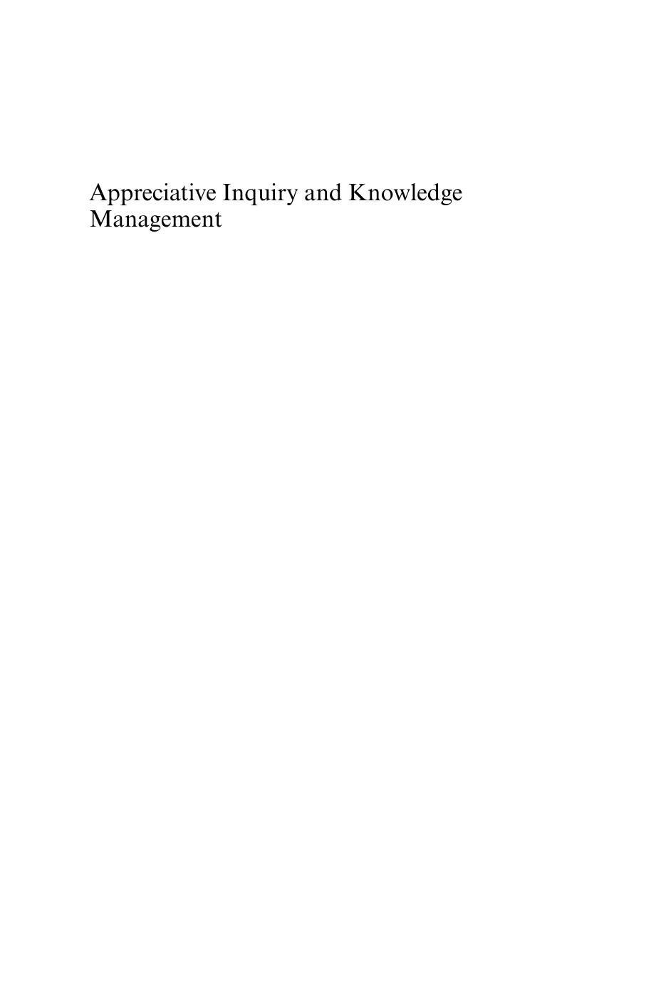 Appreciative Inquiry and Knowledge Management  A Social Constructionist Perspective-Edward Elgar Pub 2007