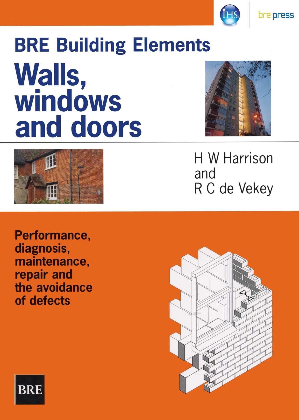 IHS BRE Press: BRE Building Elements: Walls, Windows & Doors: Performance, Diagnosis, Maintenance, Repair & Avoidance of Defects