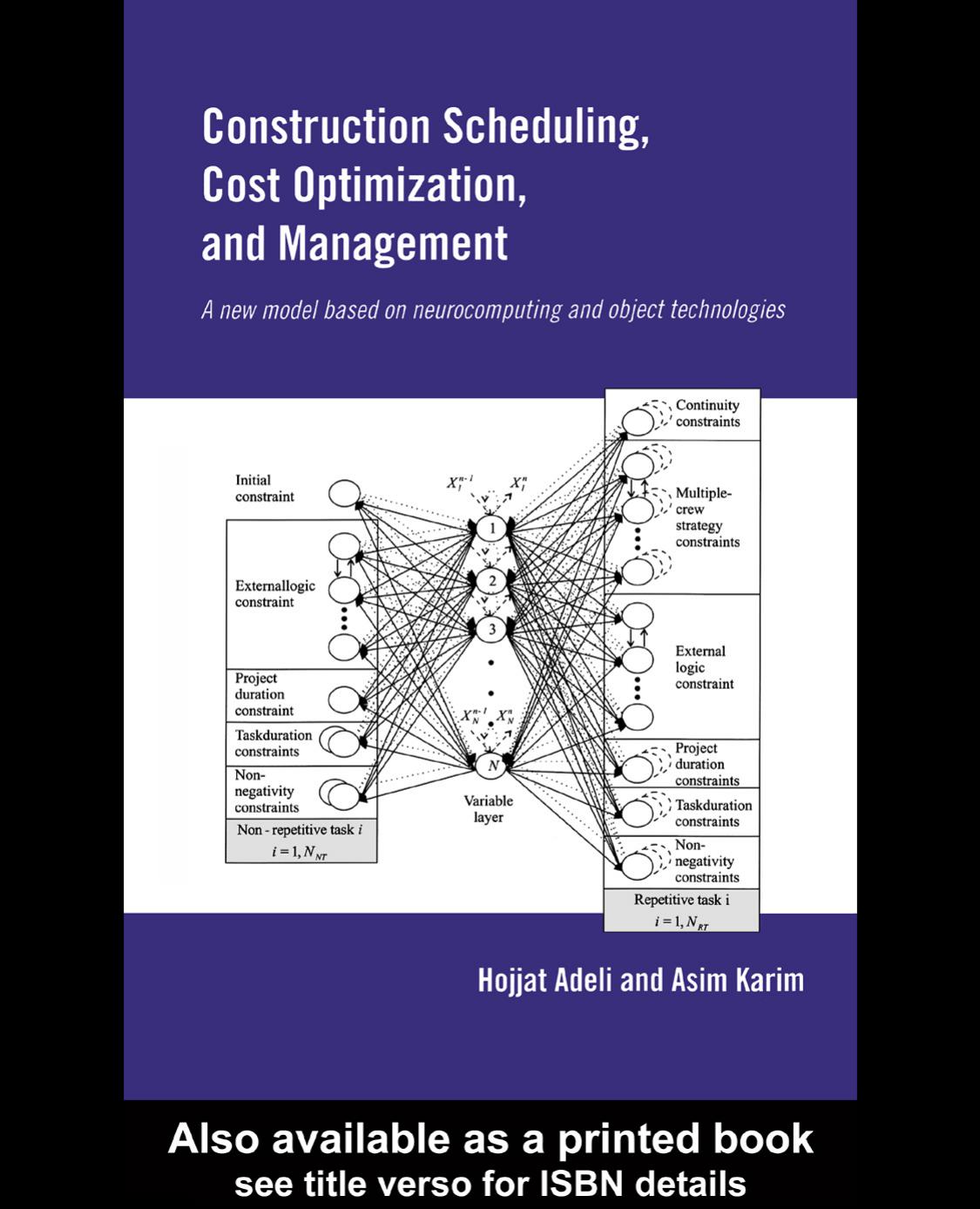 Construction Scheduling, Cost Optimization, and Management: A New Model Based on Neurocomputing and Object Technologies