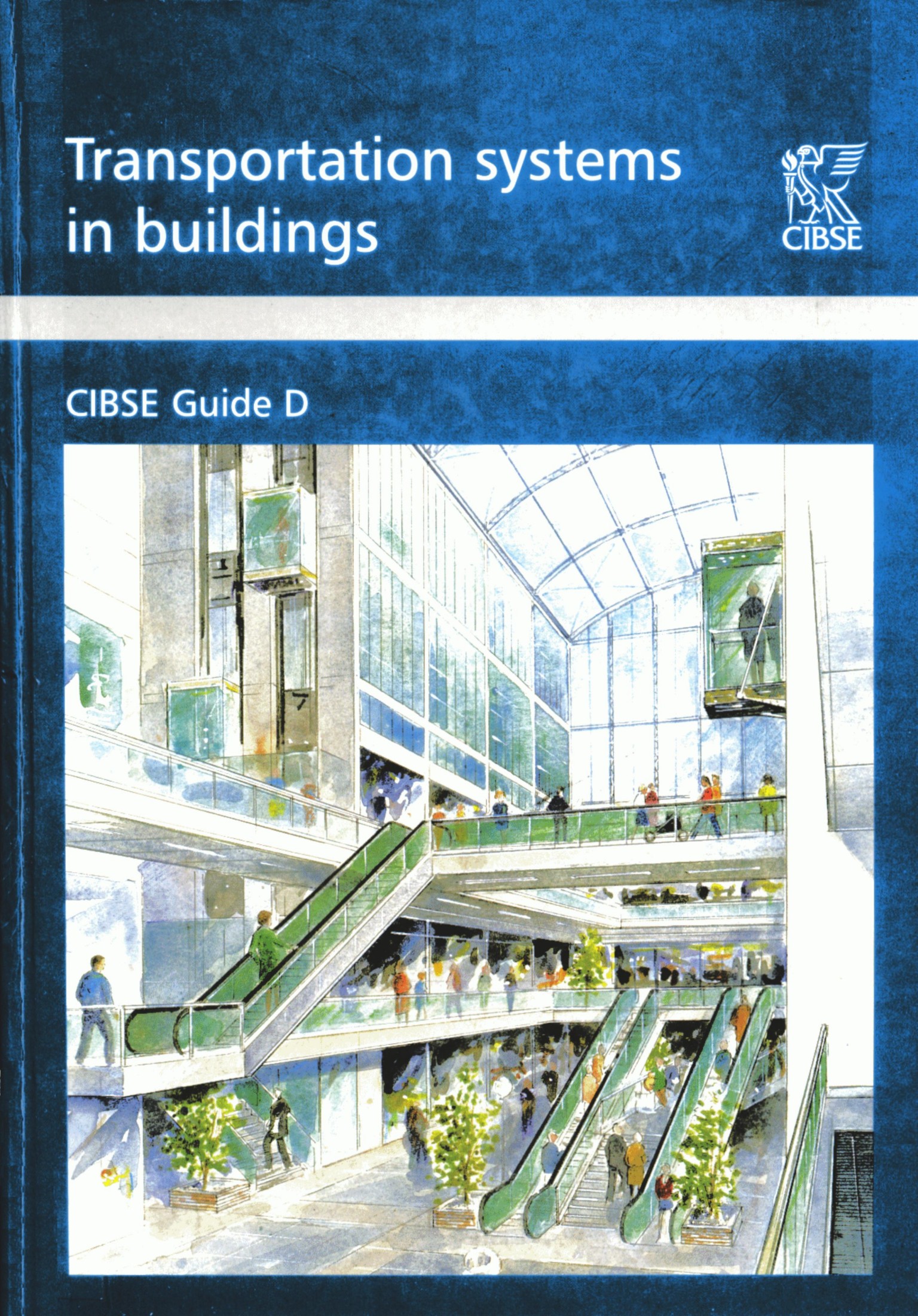 Guide D Steering Committee CIBSE Guide D Transportation Systems in Buildings  2000