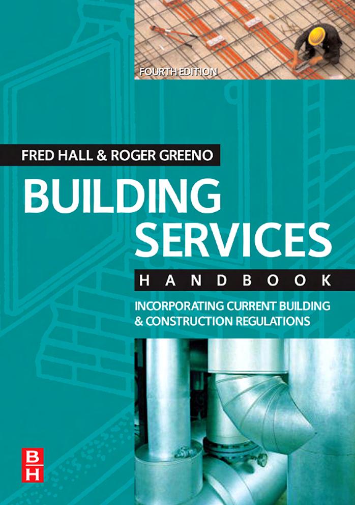 Building Services Handbook, Fourth Edition: Incorporating Current Building & Construction Regulations