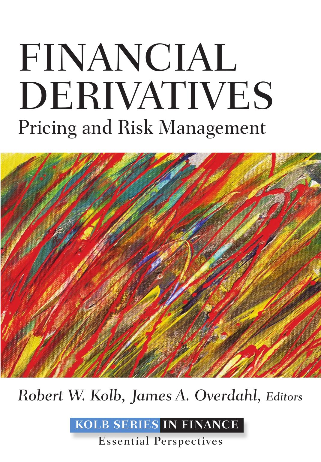 ebooksclub.org  Financial Derivatives  Pricing and Risk Management  Robert W  Kolb Series in Finance 2010
