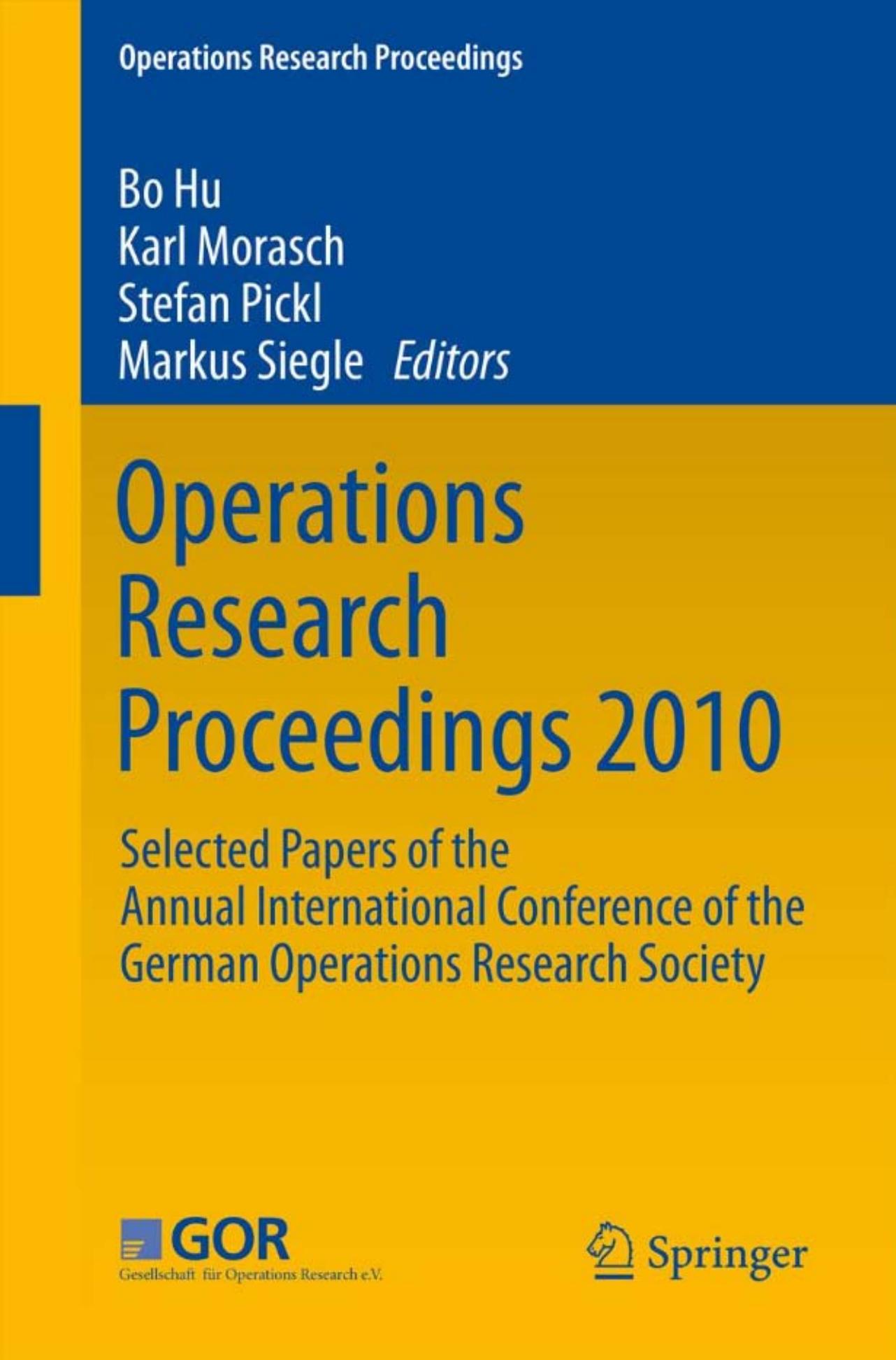 Operations Research Proceedings 2010: Selected Papers of the Annual International Conference of the German Operations Research Society