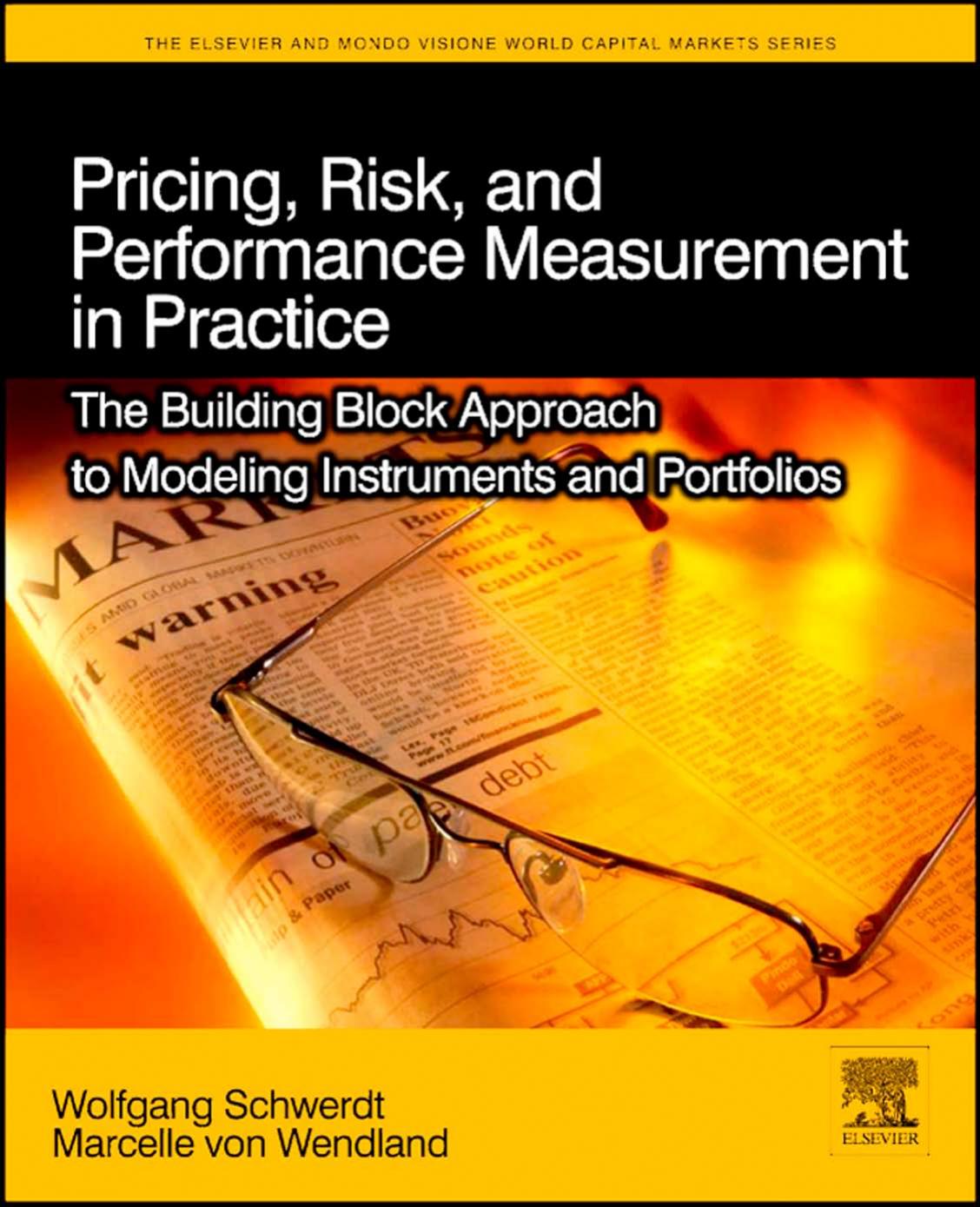 ebooksclub.org  Pricing  Risk  and Performance Measurement in Practice  The Building Block Approach to Modeling Instruments and Portfolios  The Elsevier and Mondo Vis 2010