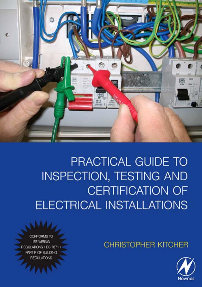 Practical guide to inspection, testing and certification of electrical installations