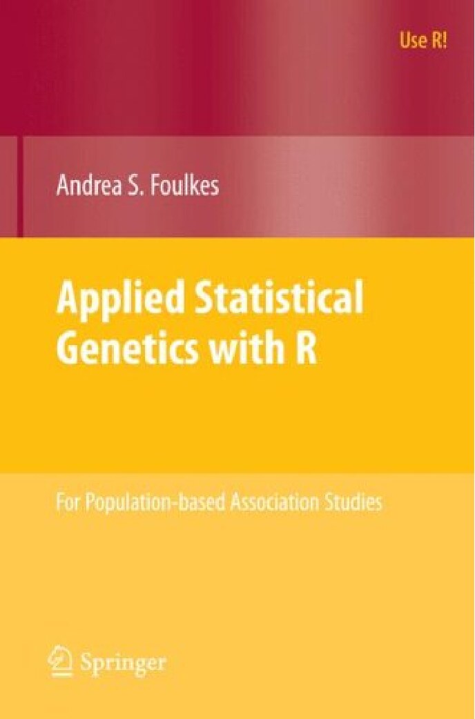 Applied Statistical Genetics with R (use R)