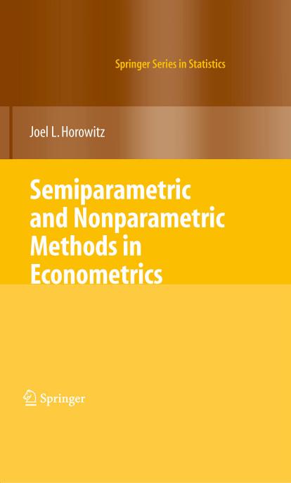 Semiparametric and Nonparametric Methods in Econometrics (Springer Series in Statistics)