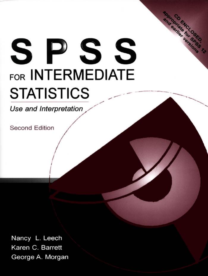 SPSS for Intermediate Statistics : Use and Interpretation