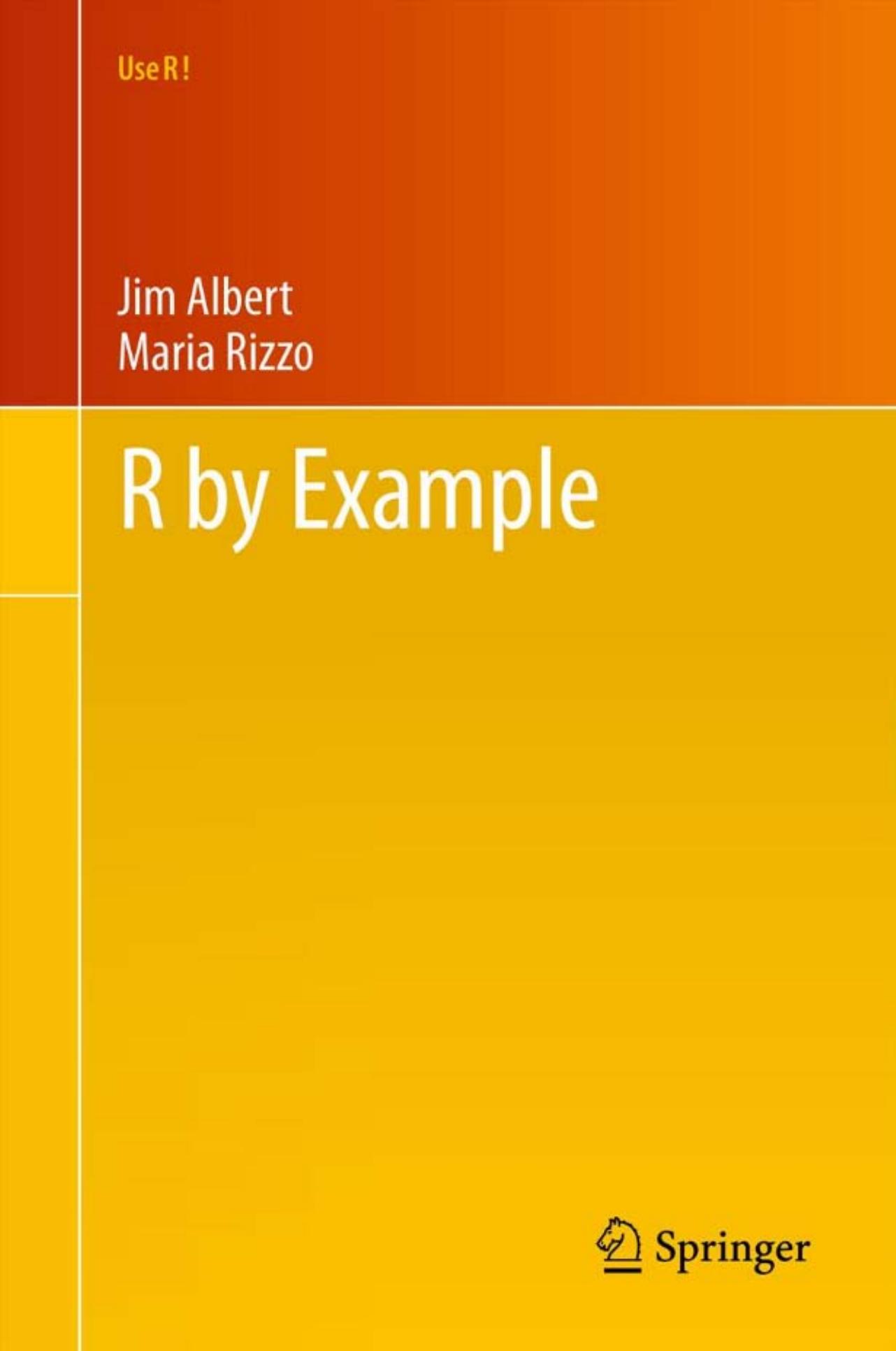 R by Example (Use R!)