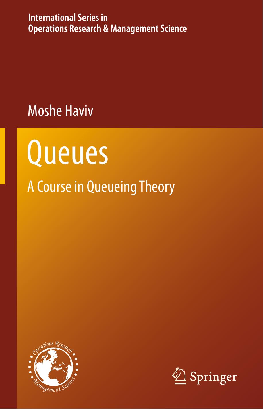 Queues A Course in Queueing Theory
