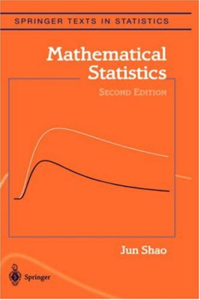 Mathematical statistics with applications by Jun Shao