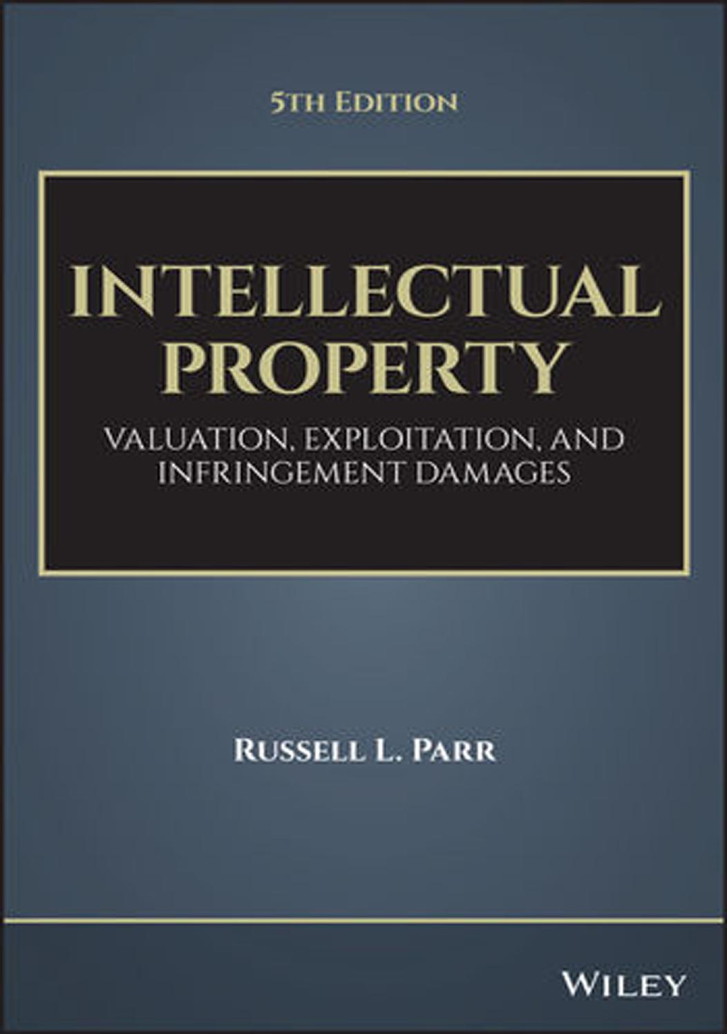 Intellectual property valuation, exploitation, and infringement damages 2018