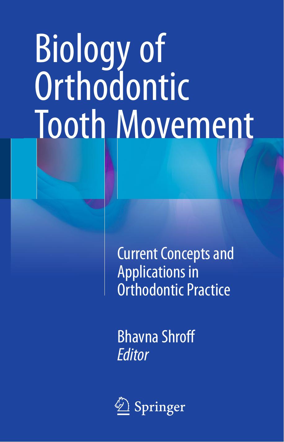 Biology of Orthodontic Tooth Movement  Current Concepts and 2016
