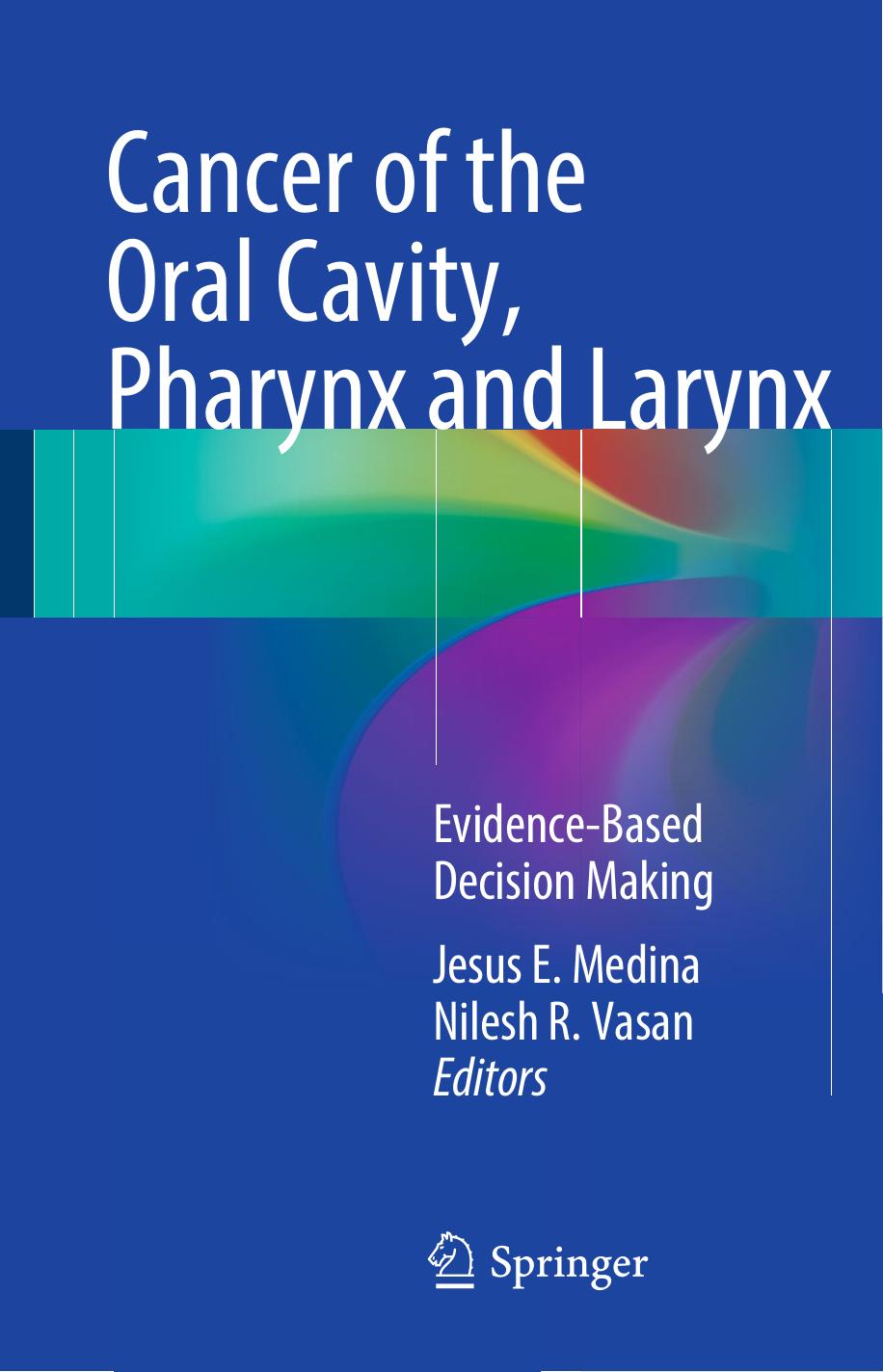 Cancer of the Oral Cavity, Pharynx and Larynx Evidence-Based Decision Making ( PDFDrive )