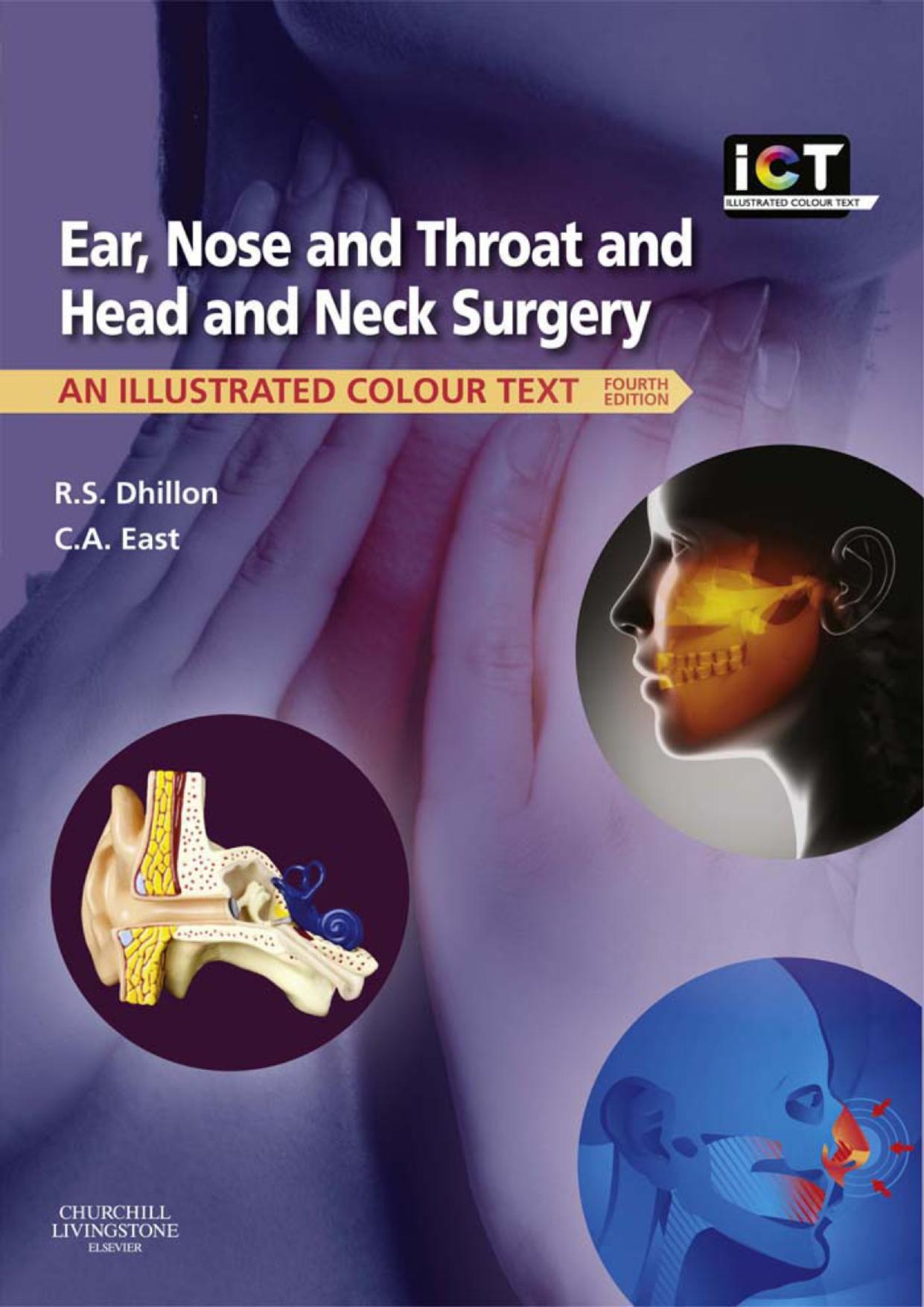 Ear, Nose and Throat and Head and Neck Surgery: An Illustrated Colour Text