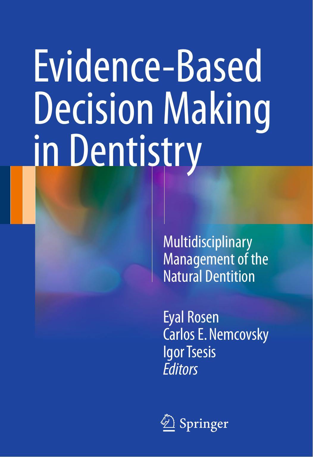 Evidence Based Decision Making In Dentistry Multidisciplinary Management Of The Natural Dentition