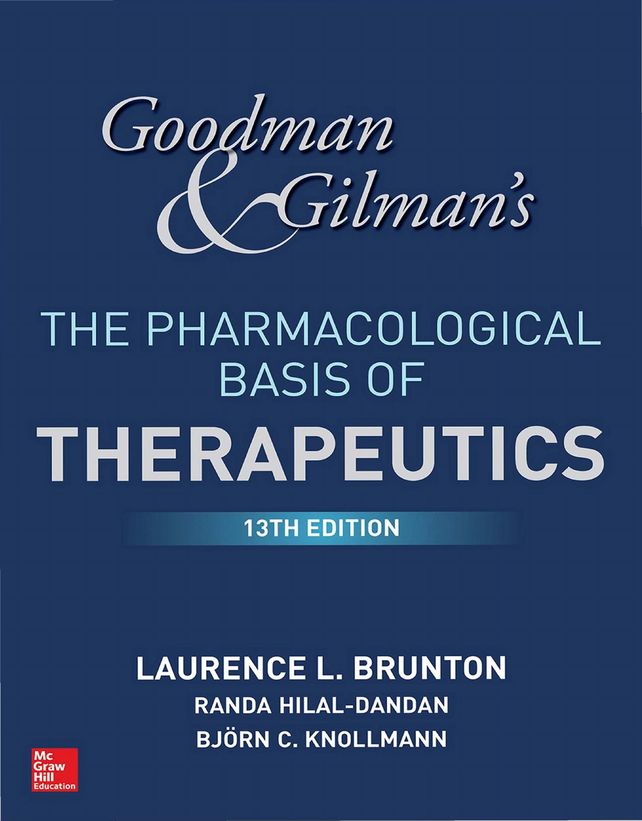 Goodman and Gilman’s The Pharmacological Basis of Therapeutics, 2018