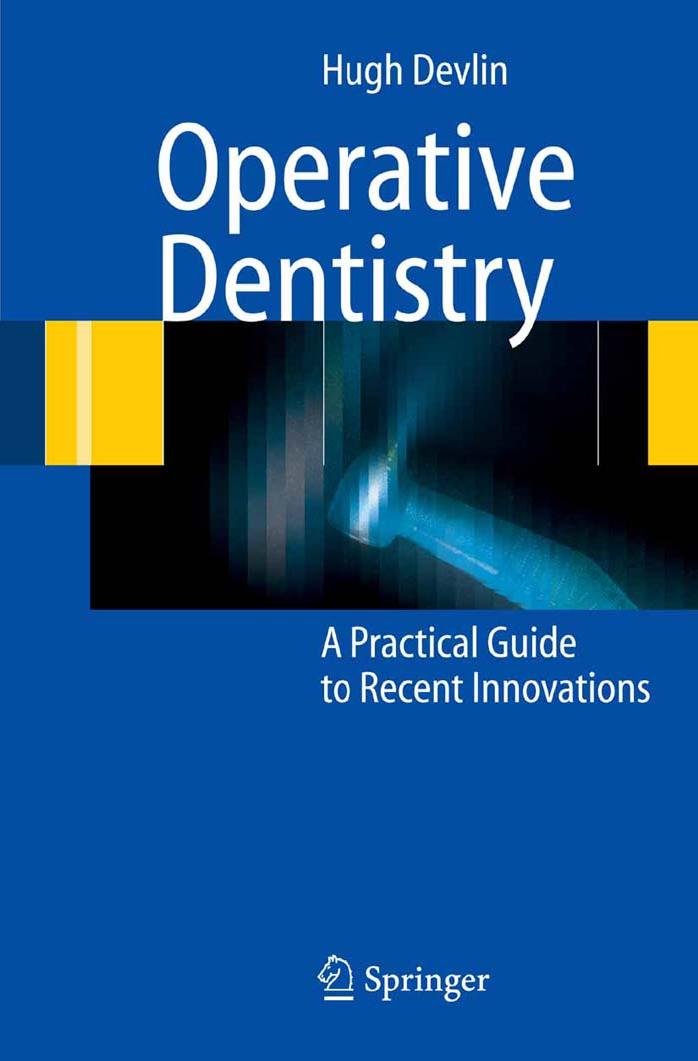 Operative Dentistry  A Practical Guide to Recent Innovations 2006