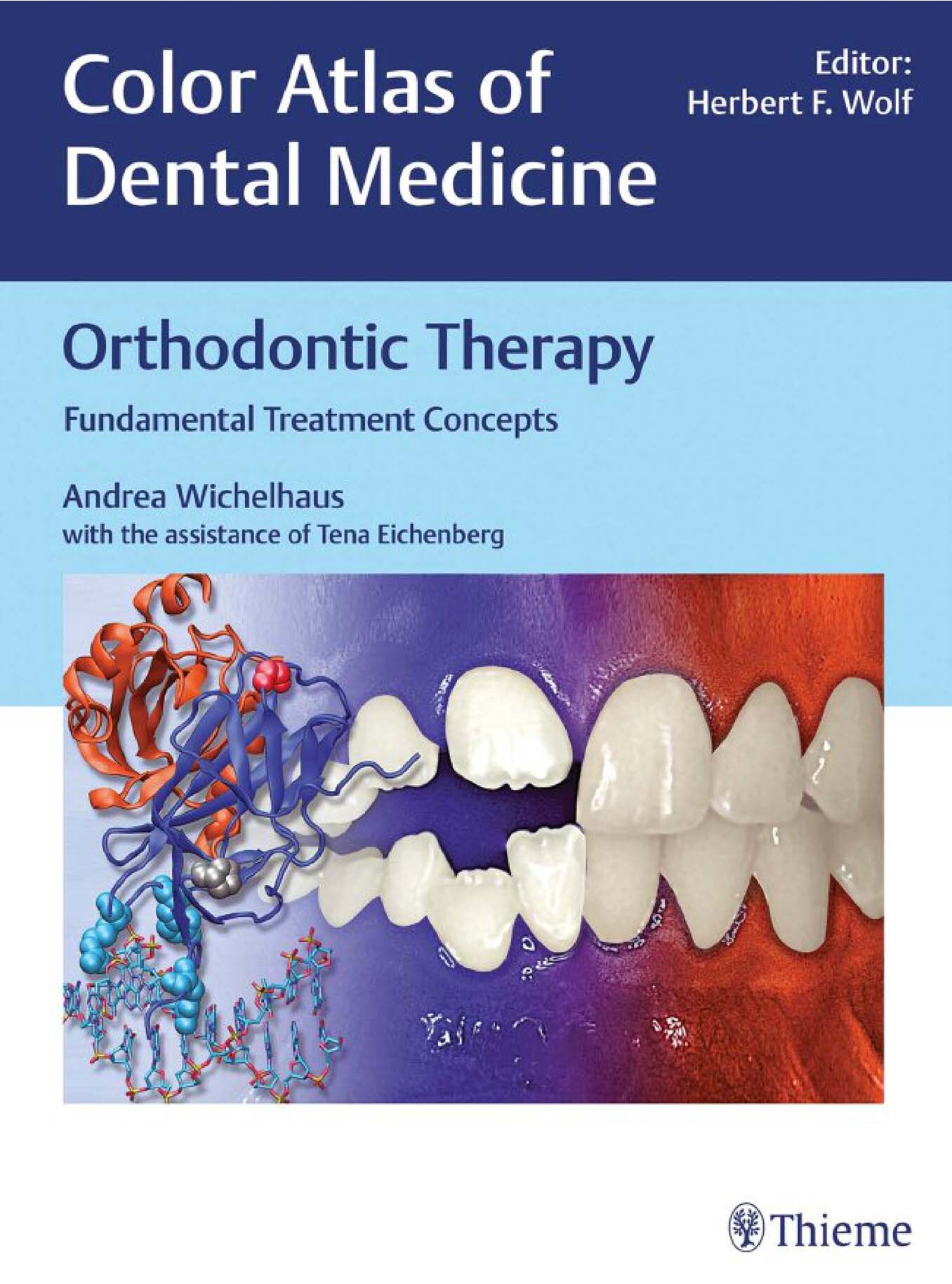 Color Atlas of Dental Medicine: Orthodontic-Therapy Fundamental Treatment Concepts - (2017)