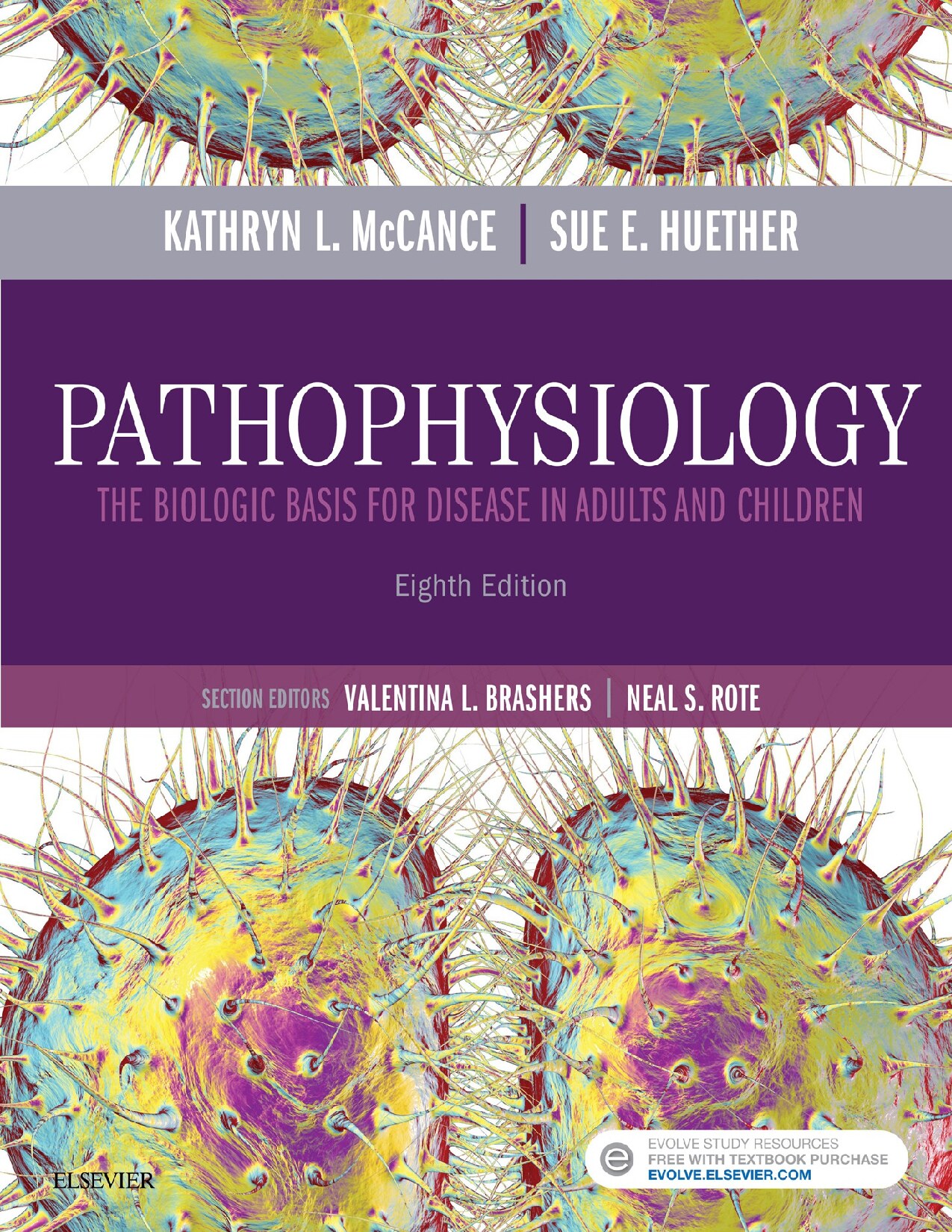 Pathophysiology the Biologic Basis for Disease in Adults and Children, Eigth Edition