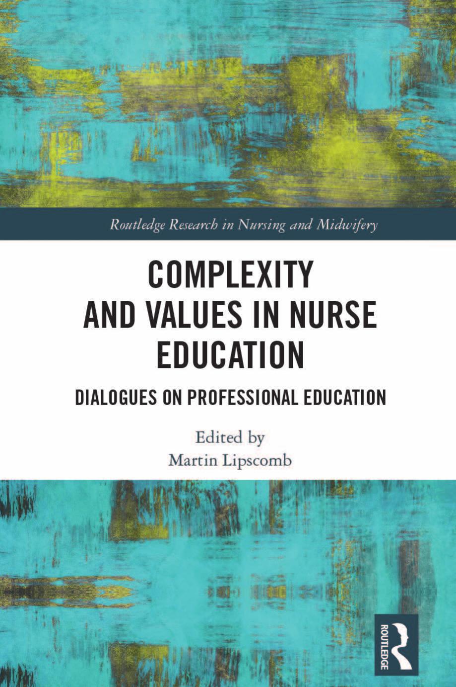 Complexity and Values in Nurse Education; Dialogues on Professional Education
