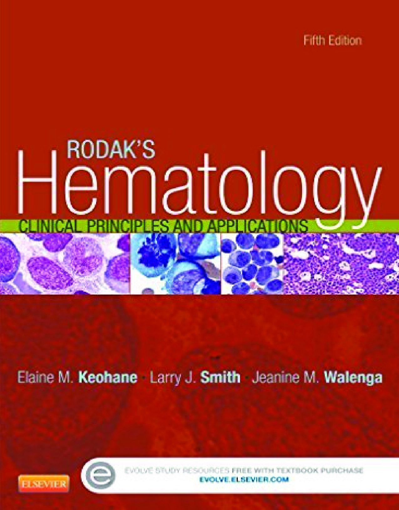 Rodak’s Hematology clinical principles and applications 2018