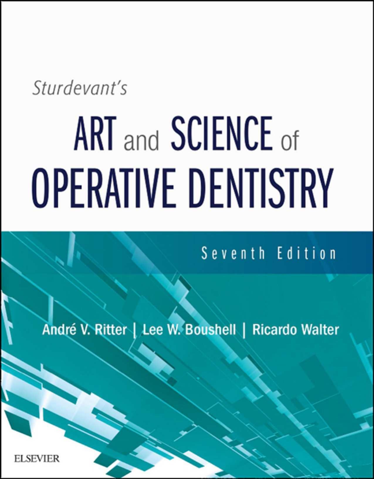 Sturdevant's Art and Science of Operative Dentistry - 7th Edition (2018)