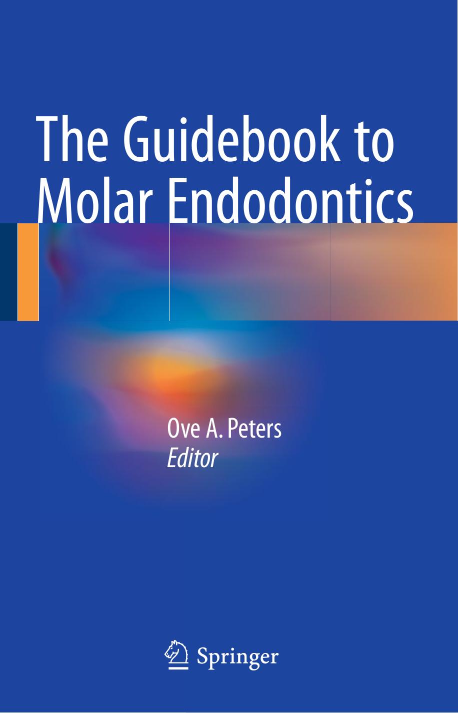 The Guidebook to Molar Endodontics, 2017