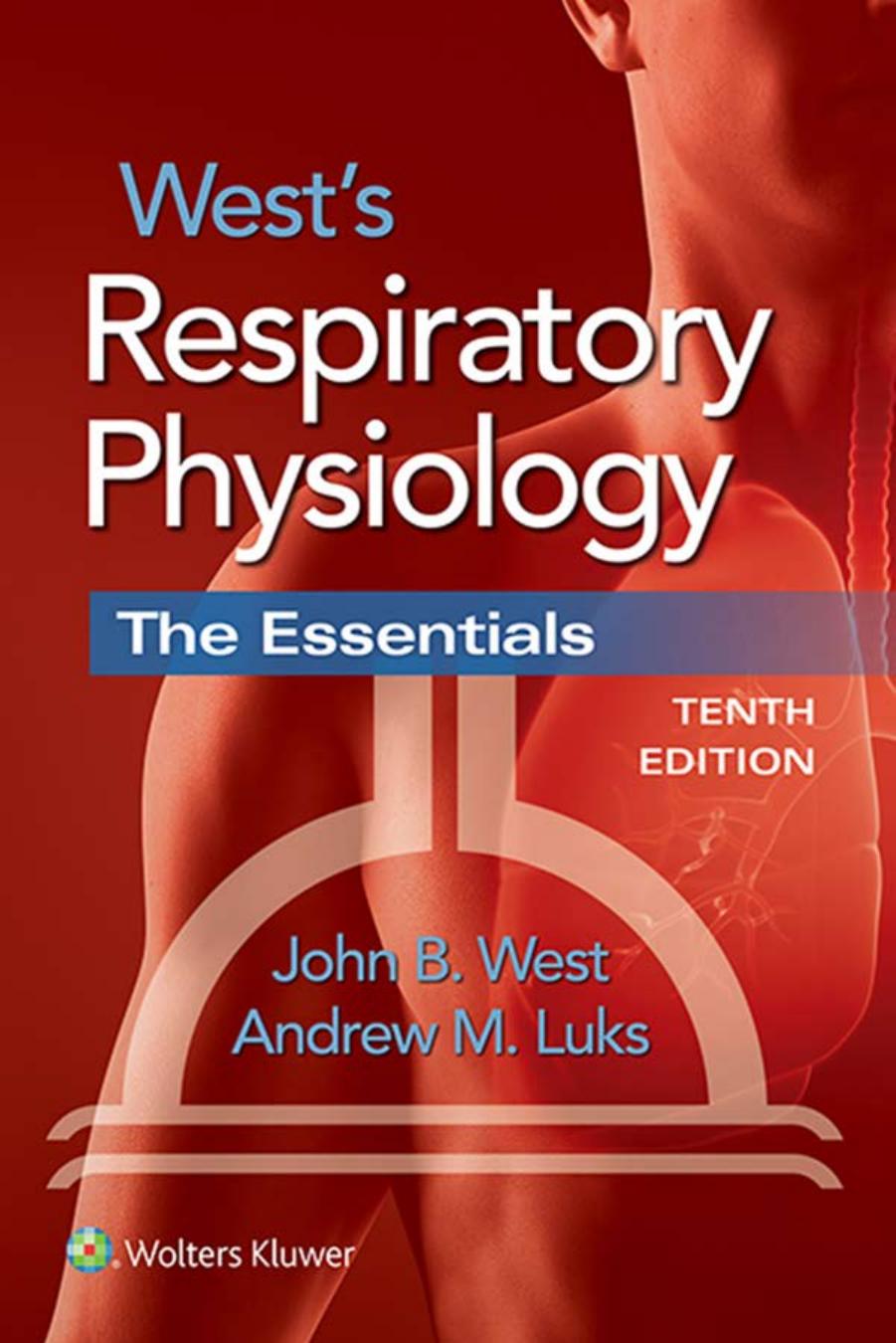 West’s Respiratory Physiology The Essentials 2016