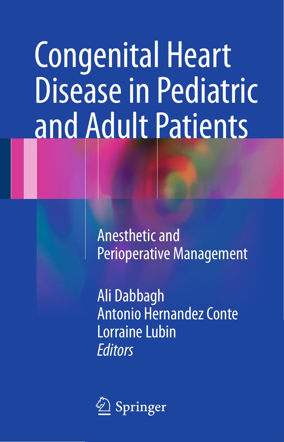 Congenital Heart Disease in Pediatric and Adult Patients  Anesthetic and Perioperative Management (2017)