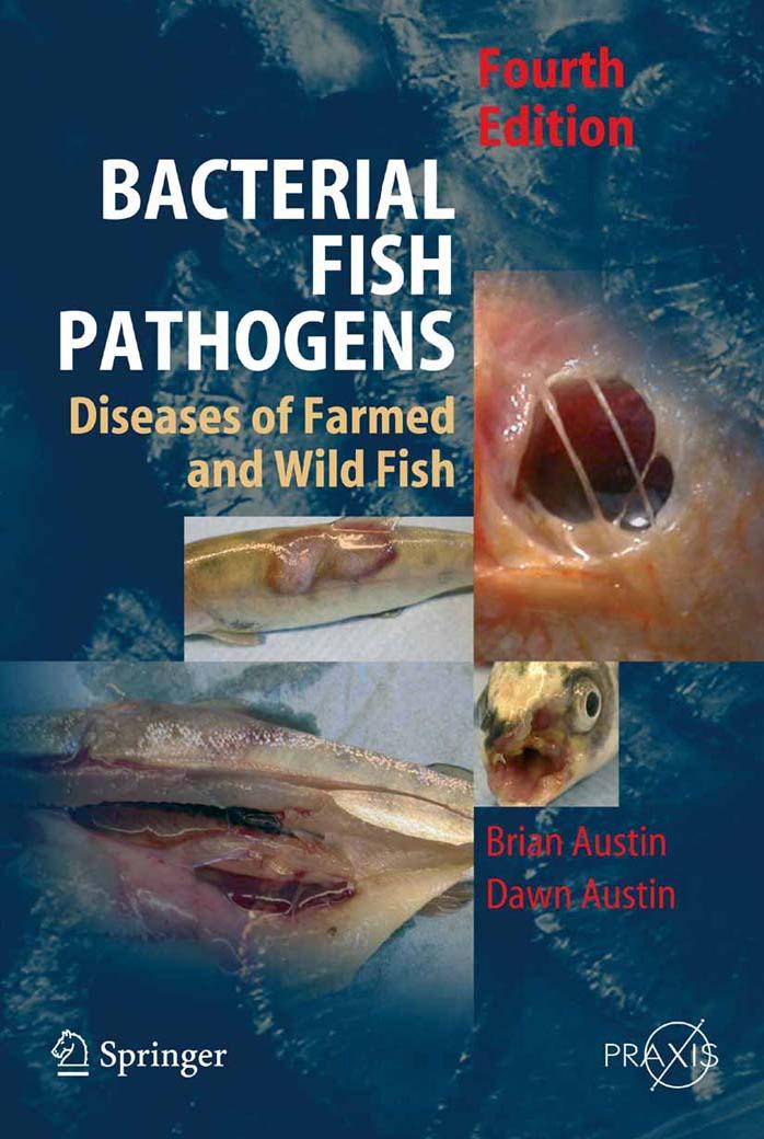Bacterial Fish Pathogens: Disease of Farmed and Wild Fish (Springer Praxis Books / Environmental Sciences)