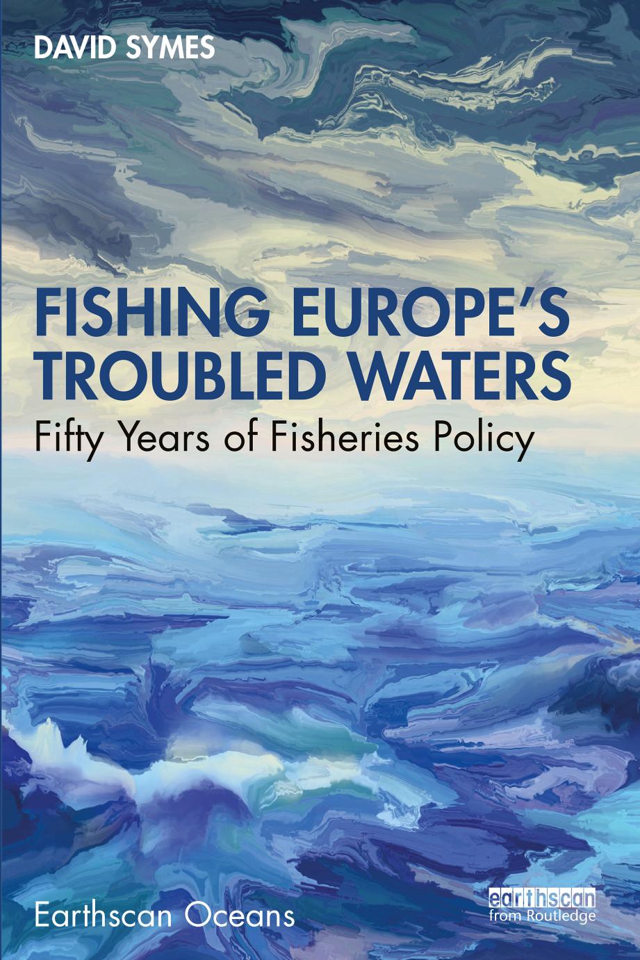 Fishing Europe’s Troubled Waters; Fifty Years of Fisheries Policy