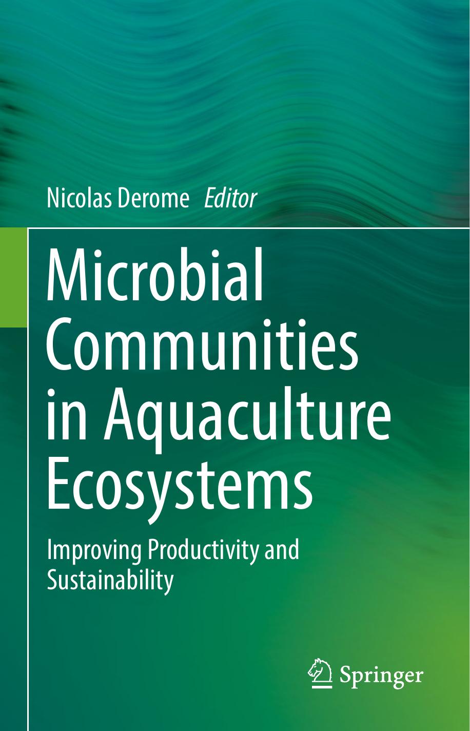 Microbial Communities in Aquaculture Ecosystems  Improving Productivity and Sustainability-Springer International Publishing (2019)