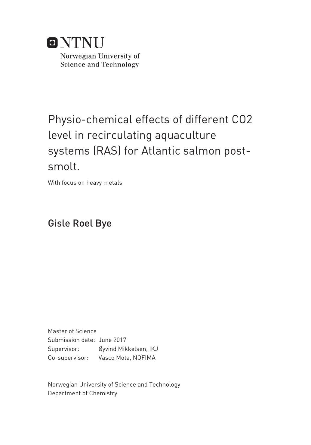 Physio-chemical effects of different CO2 level in recirculating aquaculture systems (RAS) for Atlantic salmon post-smolt.