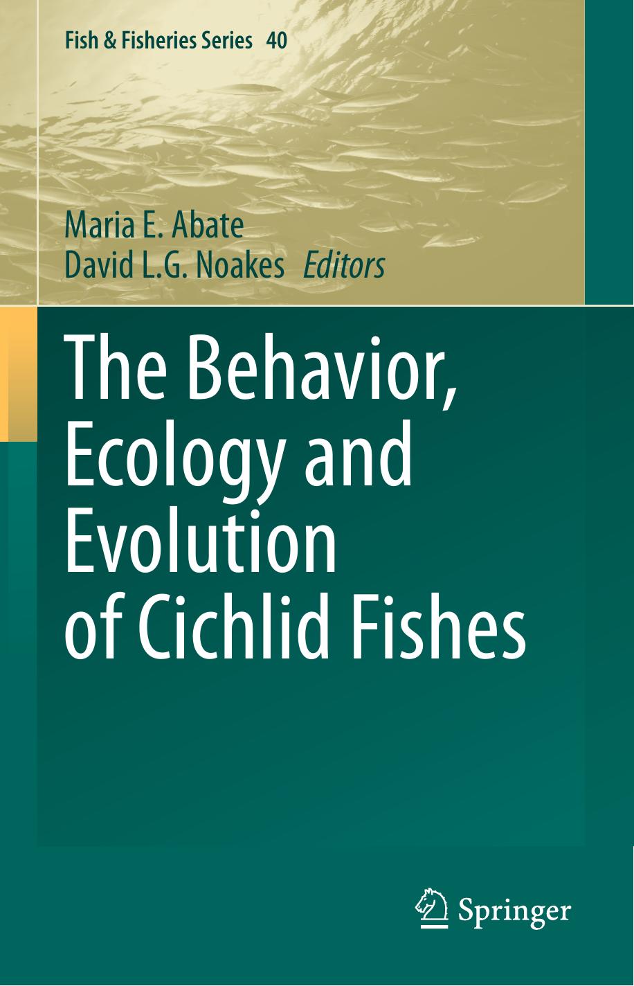 The Behavior, Ecology and Evolution of Cichlid Fishes-Springer (2021)