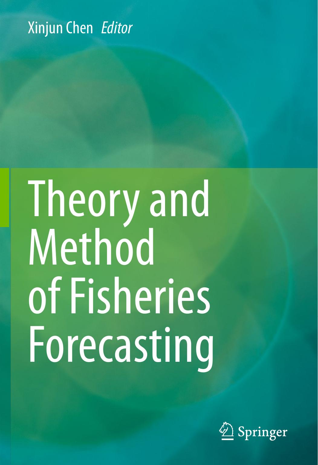 Theory and Method of Fisheries Forecasting-Springer (2022)