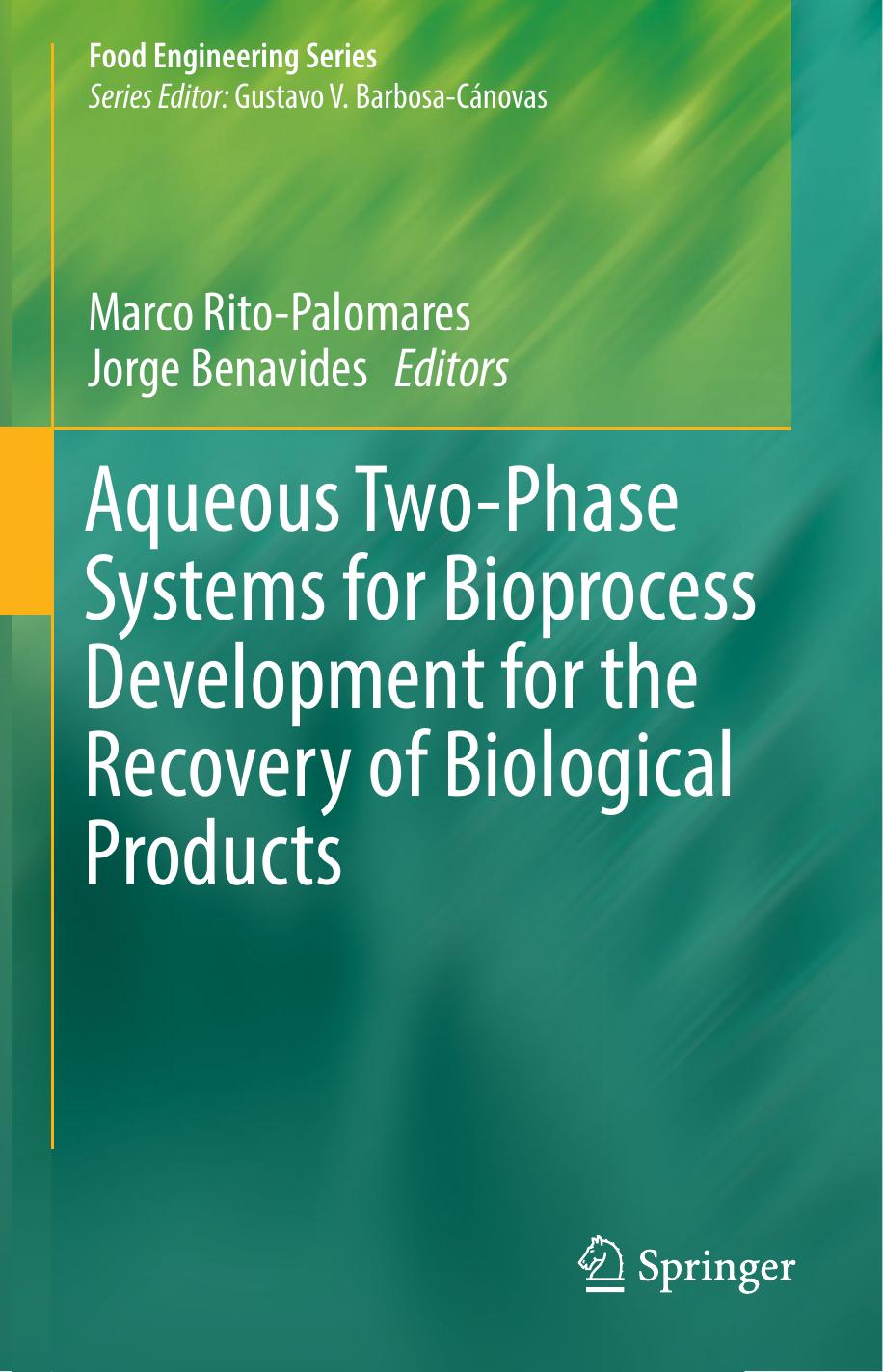 Aqueous Two-Phase Systems for Bioprocess Development for the Recovery of Biological Products-Springer International Publishing  2017