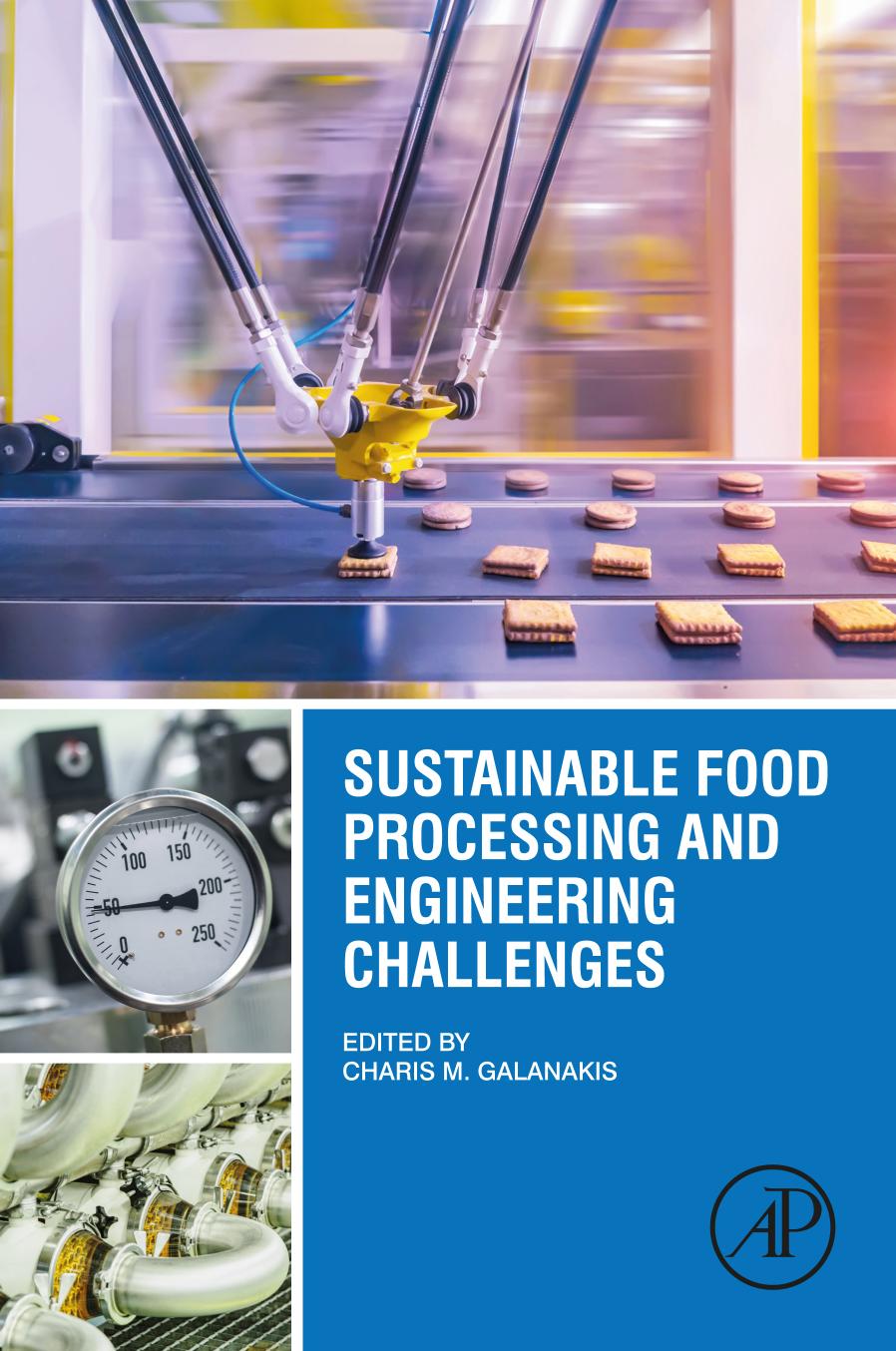 Sustainable food processing and engineering challenges: Sustainable food processing and engineering challenges