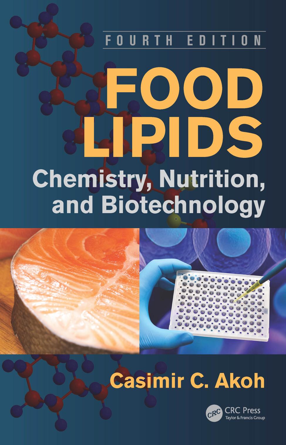 Food Lipids: Chemistry, Nutrition, and Biotechnology