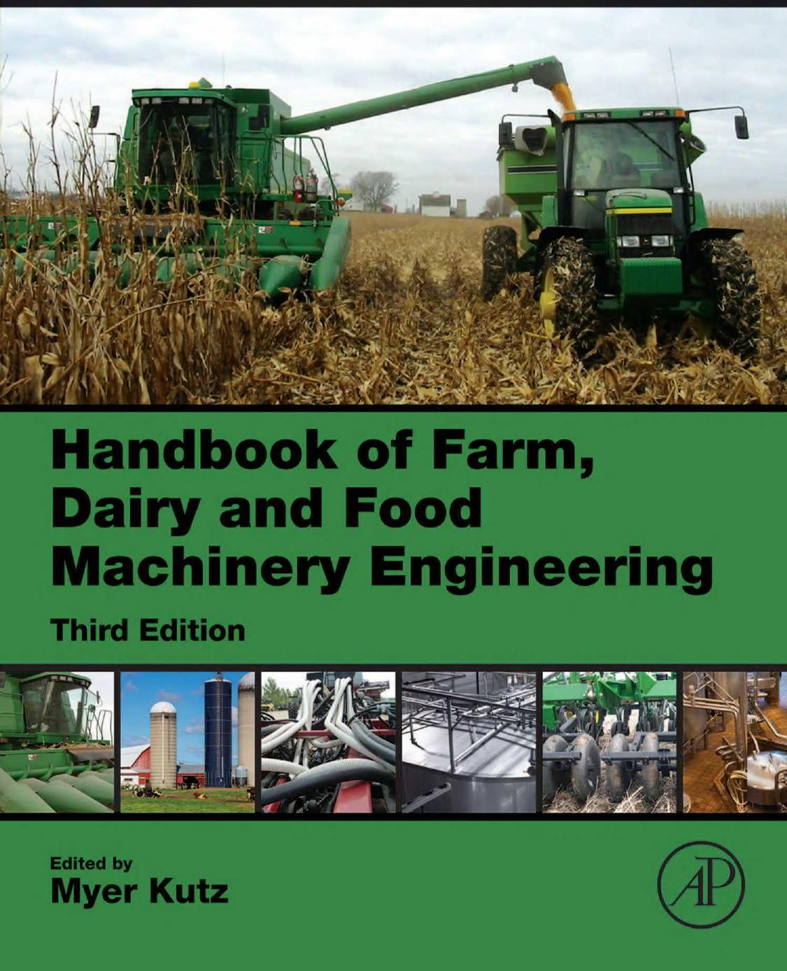 Handbook of Farm, Dairy and Food Machinery Engineering, 3e