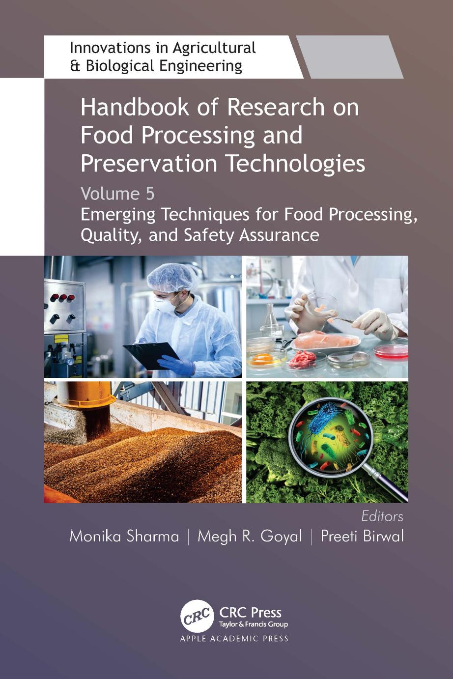 Handbook of Research on Food Processing and Preservation Technologies, Volume 5: Emerging Techniques for Food Processing, Quality, and Safety Assurance