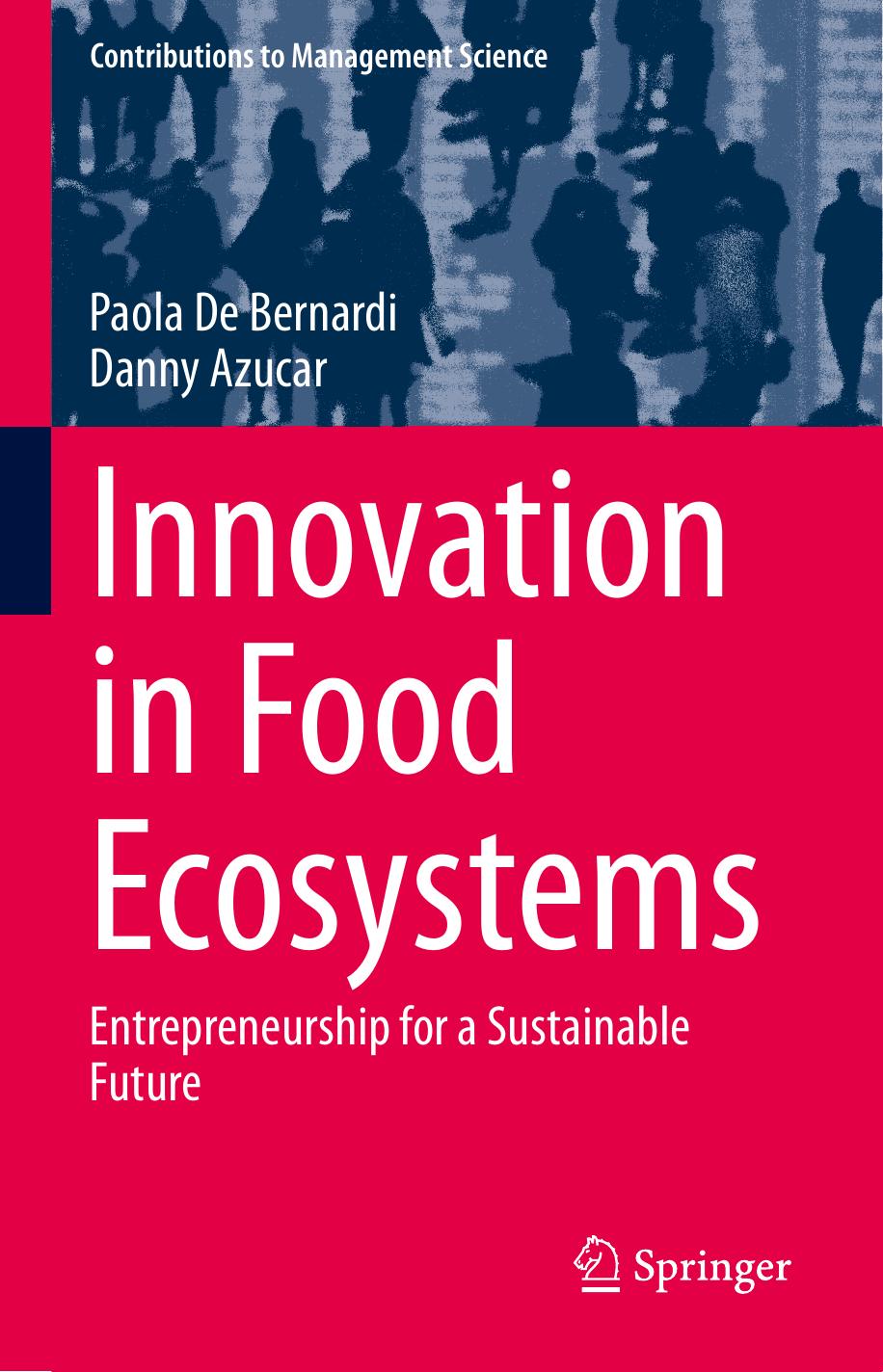 Innovation in Food Ecosystems  Entrepreneurship for a Sustainable Future-Springer International Publishing (2020)