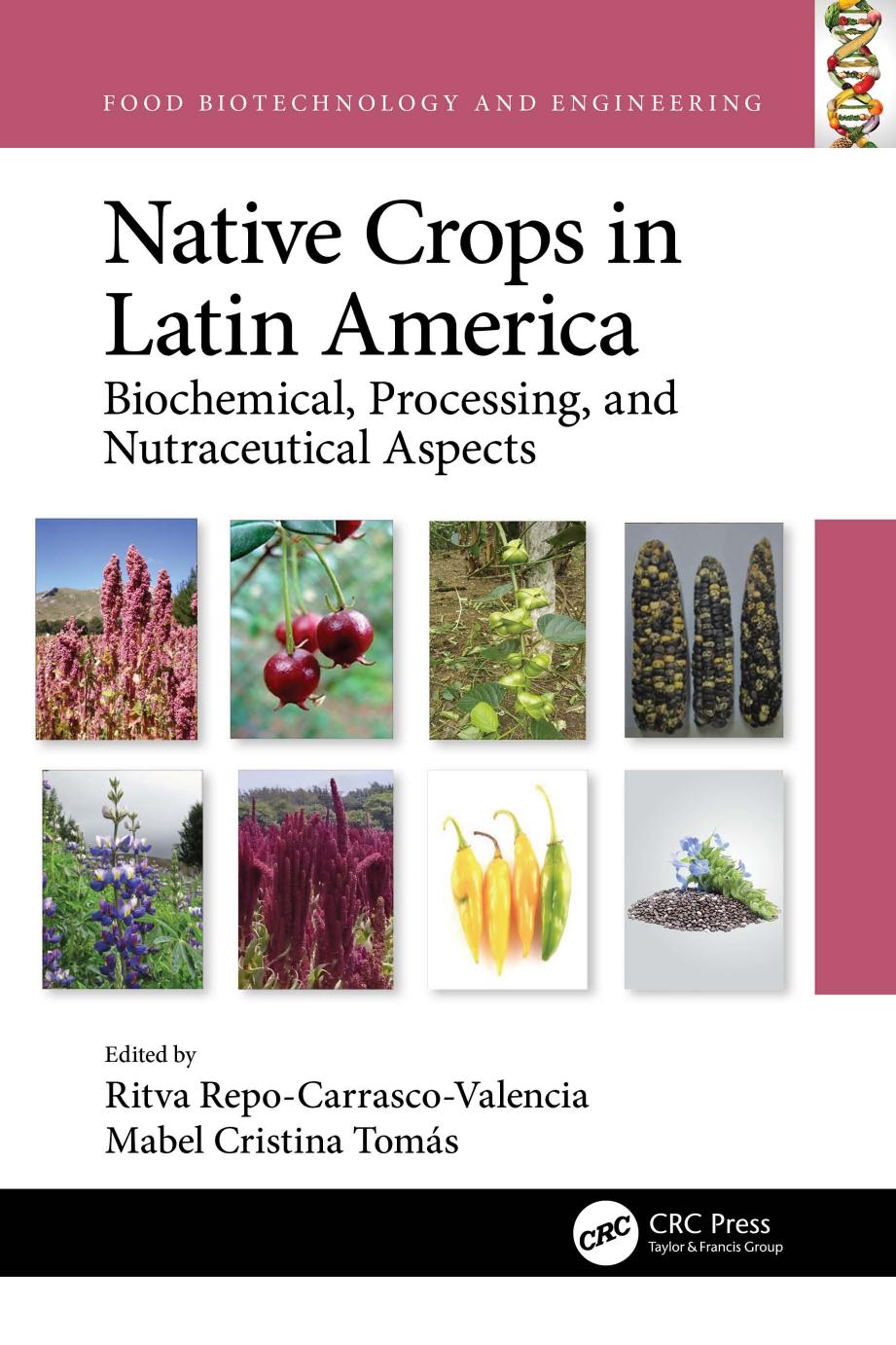 Native Crops in Latin America; Biochemical, Processing, and Nutraceutical Aspects
