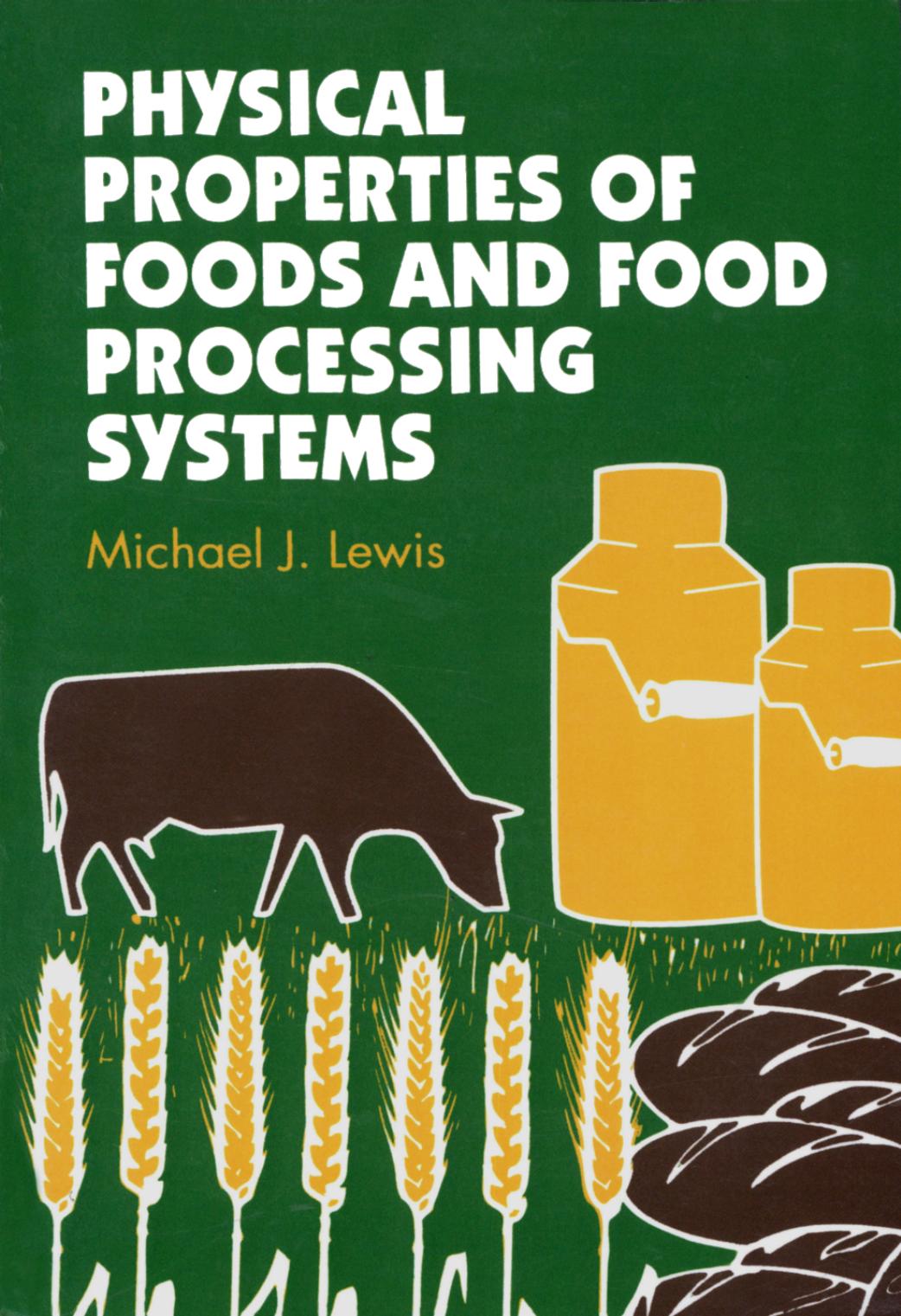 Physical Properties of Foods and Food Processing Systems.  1996