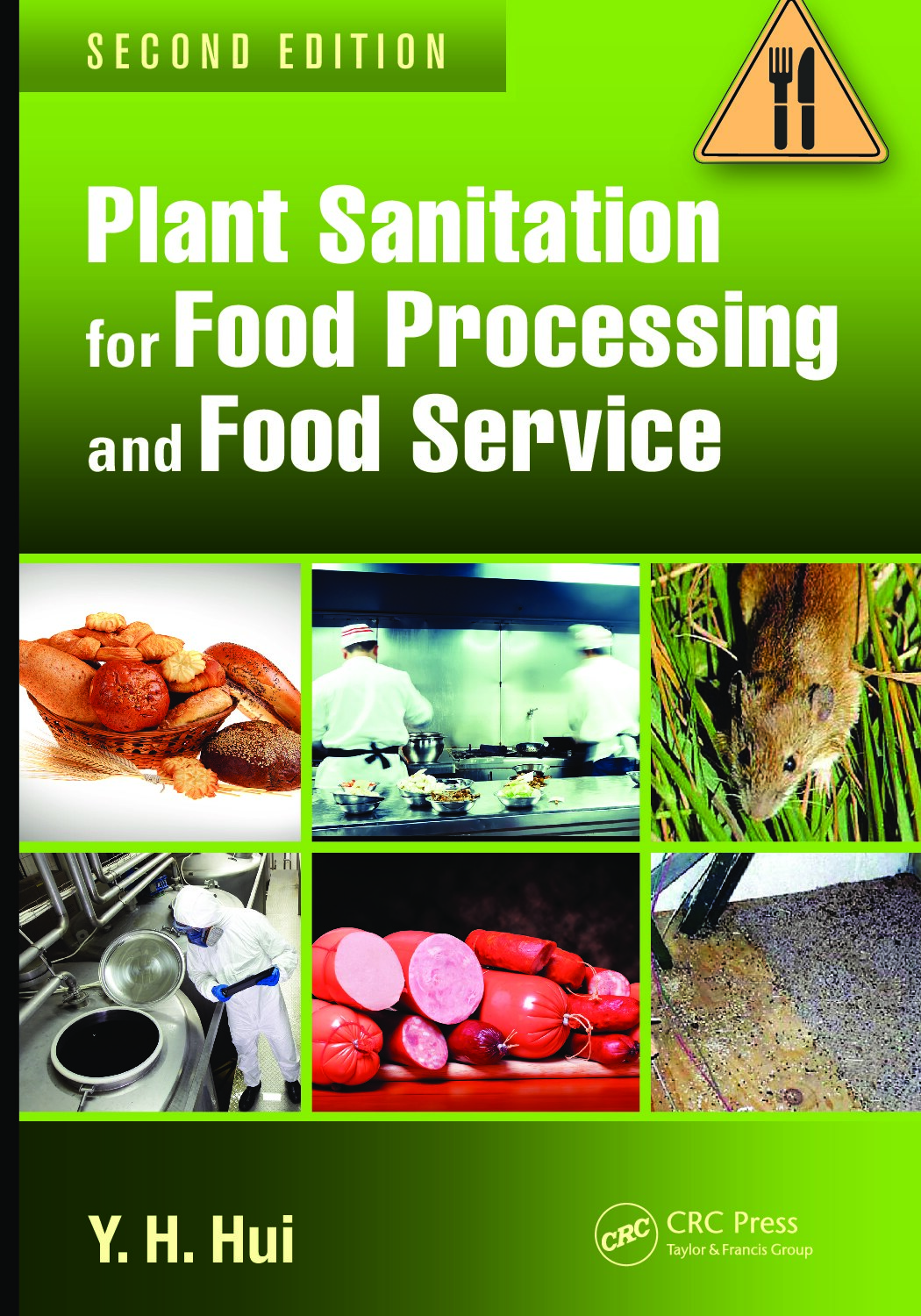 Plant Sanitation for Food Processing and Food Service, Second Edition
