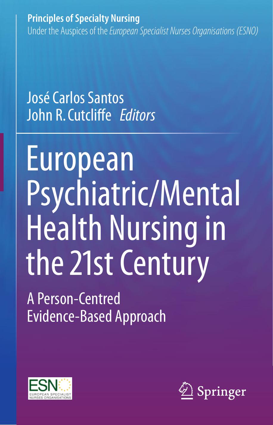 European Psychiatric Mental Health Nursing in the 21st Century  A Person-Centred Evidence-Based Approach 2018