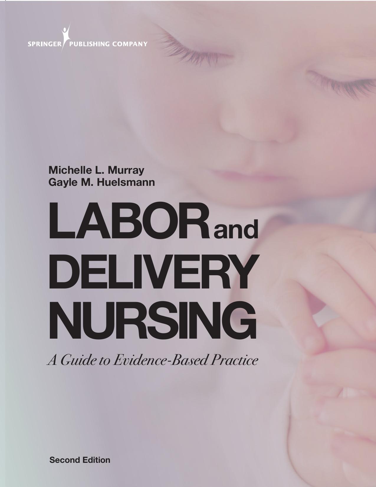 Labor and Delivery Nursing: A Guide to Evidence-Based Practice