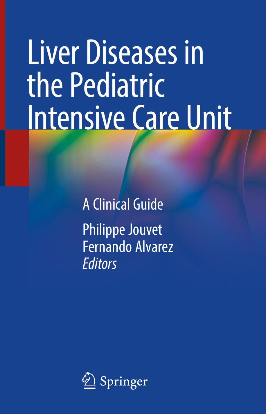 Liver Diseases in the Pediatric Intensive Care Unit  A Clinical Guide (2021)